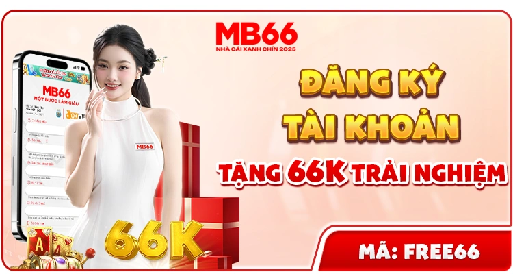 khuyenmaimb66tang66k MB66 Trang Chủ Chính Thức | Ưu Đãi 66K Đăng Ký Mới Điều Kiện Áp Dụng Khuyến Mãi 66K MB66